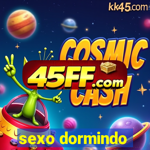 sexo dormindo